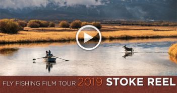 Fly fishing film tour stoke reel 2019.